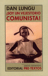 ¡SOY UN VEJESTORIO COMUNISTA!
