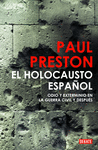 EL HOLOCAUSTO ESPAÑOL. ODIO Y EXTERMINIO EN LA GUERRA CIVIL Y DESPUÉS
