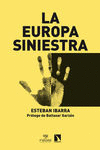 LA EUROPA SINIESTRA.RACISMO, XENOFOBIA, ISLAMOFOBIA, ANTIGITANISMO, HOMOFOBIA, N