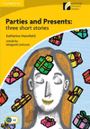 PARTIES AND PRESENTS: THREE SHORT STORIES LEVEL 2 ELEMENTARY/LOWER-INTERMEDIATE