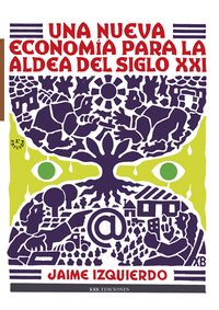 UNA NUEVA ECONOMÍA PARA LA ALDEA DEL SIGLO XXI