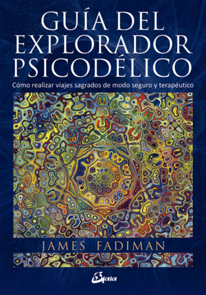 GUÍA DEL EXPLORADOR PSICODÉLICO