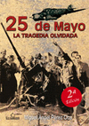 25 DE MAYO LA TRAGEDIA OLVIDADA.