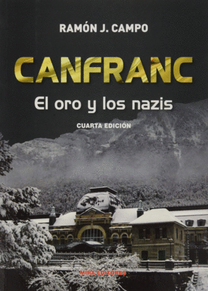 CANFRANC: EL ORO Y LOS NAZIS