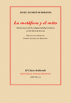 METÁFORA Y EL MITO, LA . INTUICIONES DE LA RELIGIOSIDAD PRIMITIVA EN LA OBRA DE LORCA