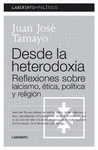 DESDE LA HETERODOXIA. REFLEXIONES SOBRE EL LAICISMO, POLÍTICA Y RELIGIÓN