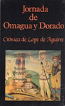 JORNADA DE OMAGUA Y DORADO. CRÓNICA DE LOPE DE AGUIRRE