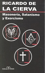 MASONERIA , SATANISMO Y EXORCISMO