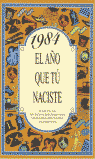 1984 EL AÑO QUE TÚ NACISTE