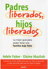 PADRES LIBERADOS, HIJOS LIBERADOS