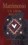 MATRIMONIO UN GRAN REGALO