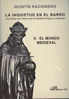 LA INQUIETUD EN EL BARRO. LECCIONES DE HISTORIA DE LA FILOSOFÍA ANTIGUA Y MEDIEVAL. II EL MUNDO MEDIEVAL