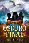 EL OSCURO FINAL. LIBRO DE LOS ORÍGENES 3