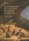 EL NACIMIENTO DE LA POLÍTICA MODERNA EN ESPAÑA. DEMOCRACIA, ASOCIACIÓN Y REVOLUCIÓN, 1854-75