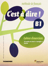 C'EST A DIRE B1 CAHIER EXERCICES+CD+CORRIGES