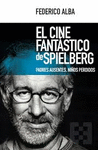 CINE FANTASTICO DE SPIELBERG,EL. PADRES AUSENTES, NIÑOS PERDIDOS