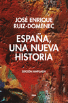 ESPAÑA, UNA  NUEVA HISTORIA. EDICIÓN AMPLIADA.