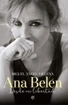 ANA BELÉN. DESDE MI LIBERTAD