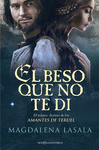 EL BESO QUE NO TE DI. EL TRÁGICO DESTINO DE LOS AMANTES DE TERUEL