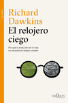 EL RELOJERO CIEGO. POR QUÉ LA EVOLUCION DE LA VIDA NO NECESITA DE NINGUN CREADOR