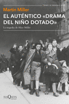 EL AUTÉNTICO  DRAMA DEL NIÑO DOTADO. LA TRAGEDIA DE ALICE MILLER