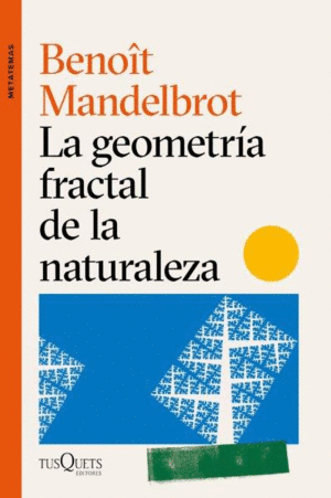 LA GEOMETRÍA FRACTAL DE LA NATURALEZA