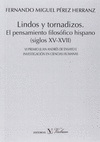 LINDOS Y TORNADIZOS. EL PENSAMIENTO FILOSÓFICO HISPANO (SIGLOS XV-XVII)