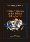 TEATRO Y MUSICA EN LOS INICIOS DEL SIGLO XXI