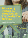 DIRECCIÓN Y GESTIÓN DE ENTIDADES DE INTERMEDIACIÓN TURÍSTICA