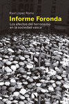 INFORME FORONDA : LOS EFECTOS DEL TERRORISMO EN LA SOCIEDAD VASCA