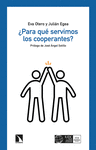 ¿PARA QUÉ SERVIMOS LOS COOPERANTES?