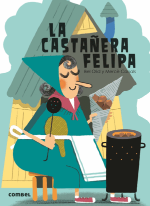 CASTAÑERA FELIPA, LA ¡QUE TE CUENTO!