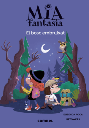 MIA FANTASIA 6 EL BOSC EMBRUIXAT