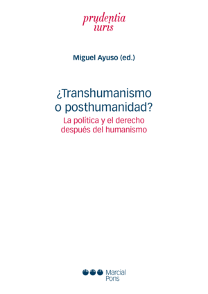 ¿TRANSHUMANISMO O POSTHUMANIDAD?