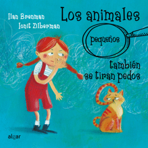 LOS ANIMALES (PEQUEÑOS) TAMBIÉN SE TIRAN PEDOS