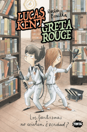 LUCAS KENT & GRETA ROUGE 2. LOS FANTASMAS NO EXIST