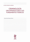 CRIMINOLOGÍA UNA INTRODUCCIÓN A SUS FUNDAMENTOS TEÓRICOS 8ª EDICIÓN 2016