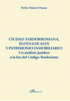 CIUDAD TARDORROMANA, ÉLITES LOCALES Y PATRIMONIO INMOBILIARIO: UN ANÁLISIS JURÍD