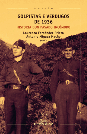 GOLPISTAS E VERDUGOS DE 1936. HISTORIA DUN PASADO INCOMODO