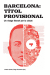 BARCELONA: TÍTOL PROVISIONAL. UN VIATGE LITERARI PER LA CIUTAT