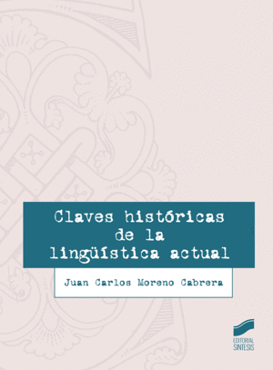 CLAVES HISTÓRICAS DE LA LINGÜÍSTICA ACTUAL