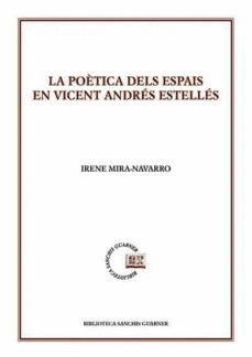 LA POÈTICA DELS ESPAIS EN VICENT ANDRÉS ESTELLÉS