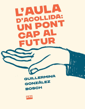 L'AULA D'ACOLLIDA - UN PONT CAP AL FUTUR