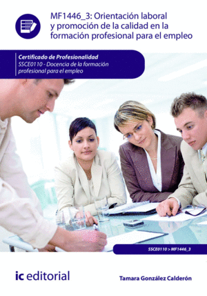 ORIENTACIÓN LABORAL Y PROMOCIÓN DE LA CALIDAD EN LA FORMACIÓN PROFESIONAL PARA E