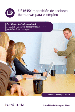 IMPARTICIÓN DE ACCIONES FORMATIVAS PARA EL EMPLEO. SSCE0110 - DOCENCIA DE LA FOR