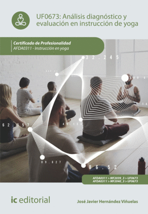 ANÁLISIS DIAGNÓSTICO Y EVALUACIÓN EN INSTRUCCIÓN DE YOGA. AFDA0311 - INSTRUCCIÓN