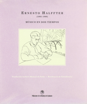 ERNESTO HALFFTER (1905-1989). MUSICO EN