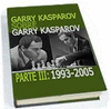 GARRY KASPAROV SOBRE GARRY KASPAROV. PARTE III 1993-2005
