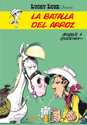 LUCKY LUKE. LA BATALLA DEL ARROZ.