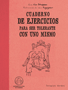 CUADERNO DE EJERCICIOS PARA SER TOLERANTE CON UNO MISMO